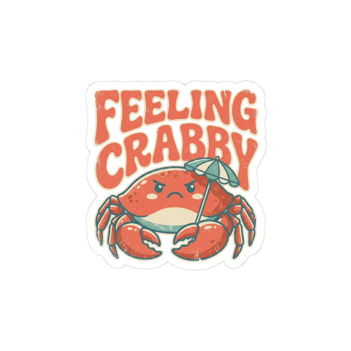 Feeling Crabby Kiss-Cut Sticker | Funny Crab Beach Sticker