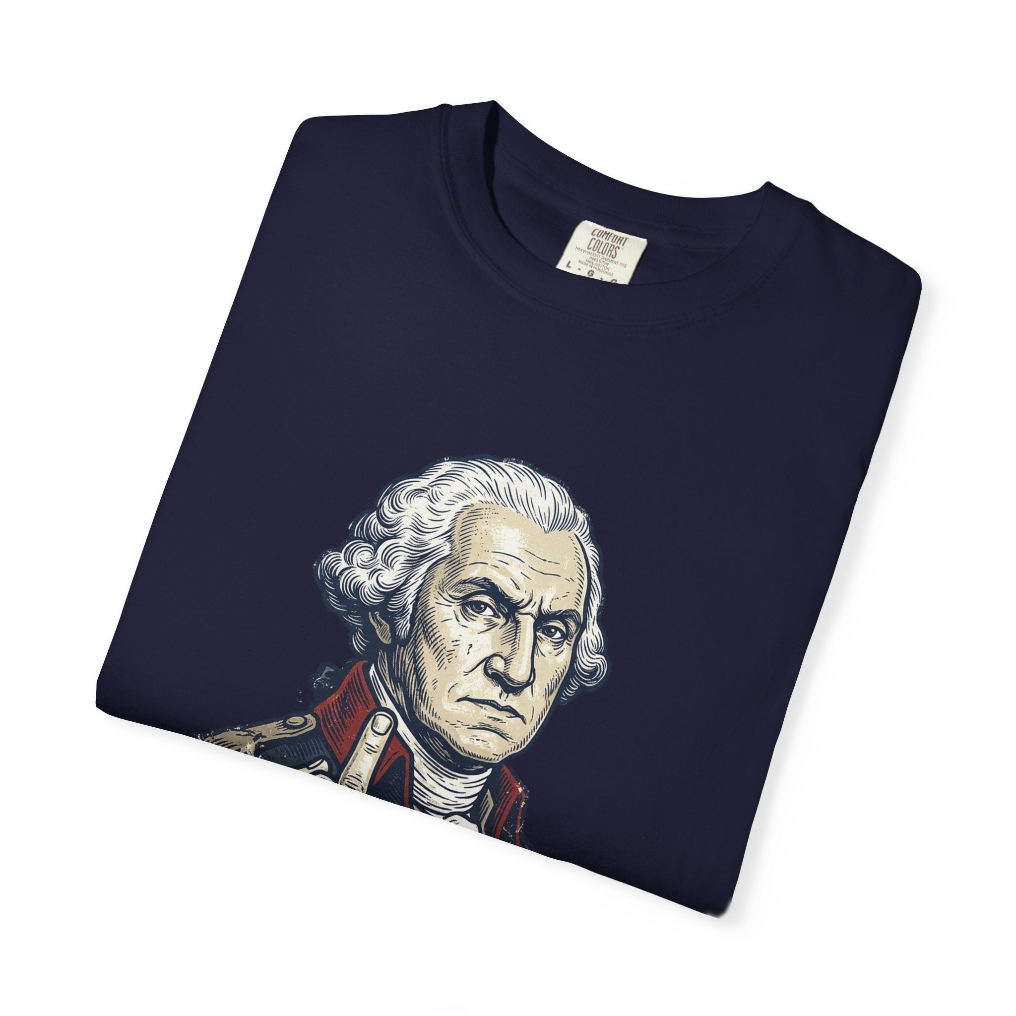 George Washington TAXES Garment-Dyed Tee | Comfort Colors | 4th of July America 250