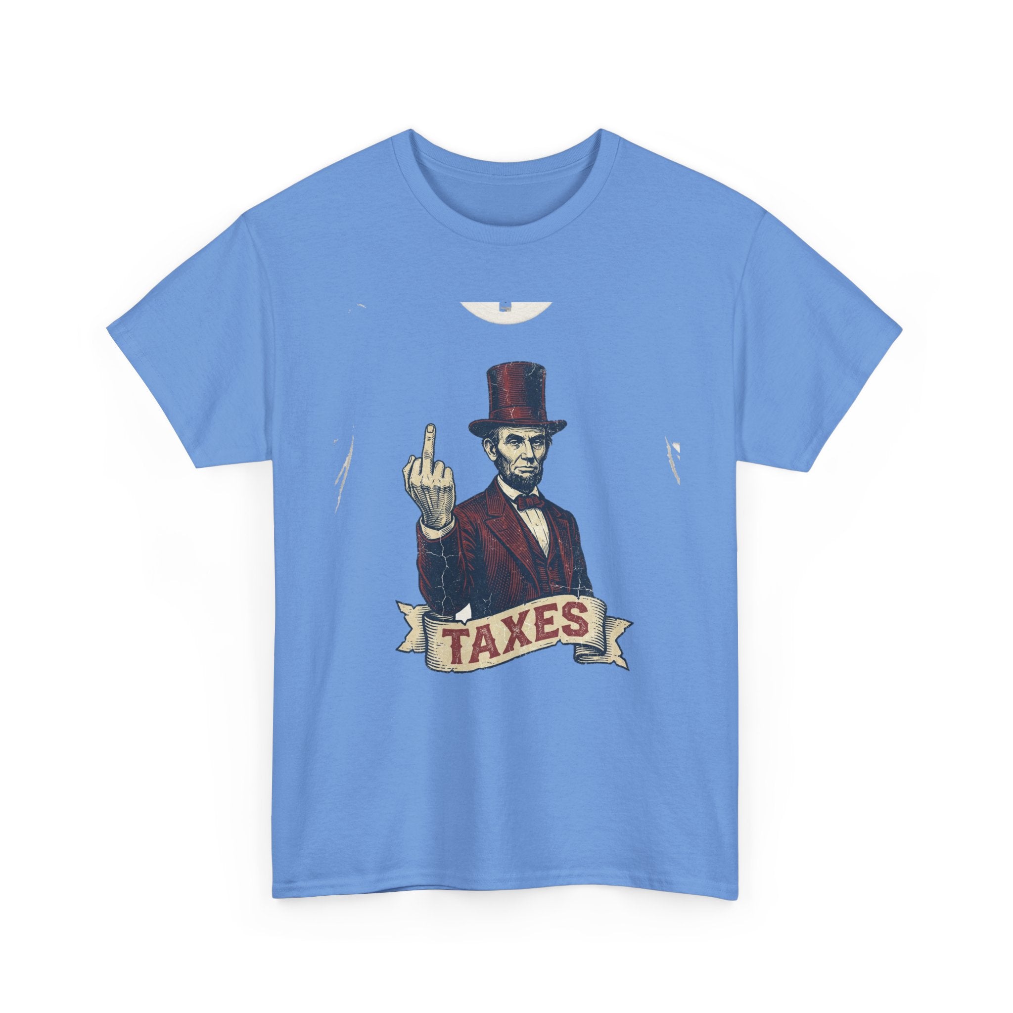 Abraham Lincoln "TAXES" Tee | Funny Founding Fathers 4th of July Shirt | 1776-2026