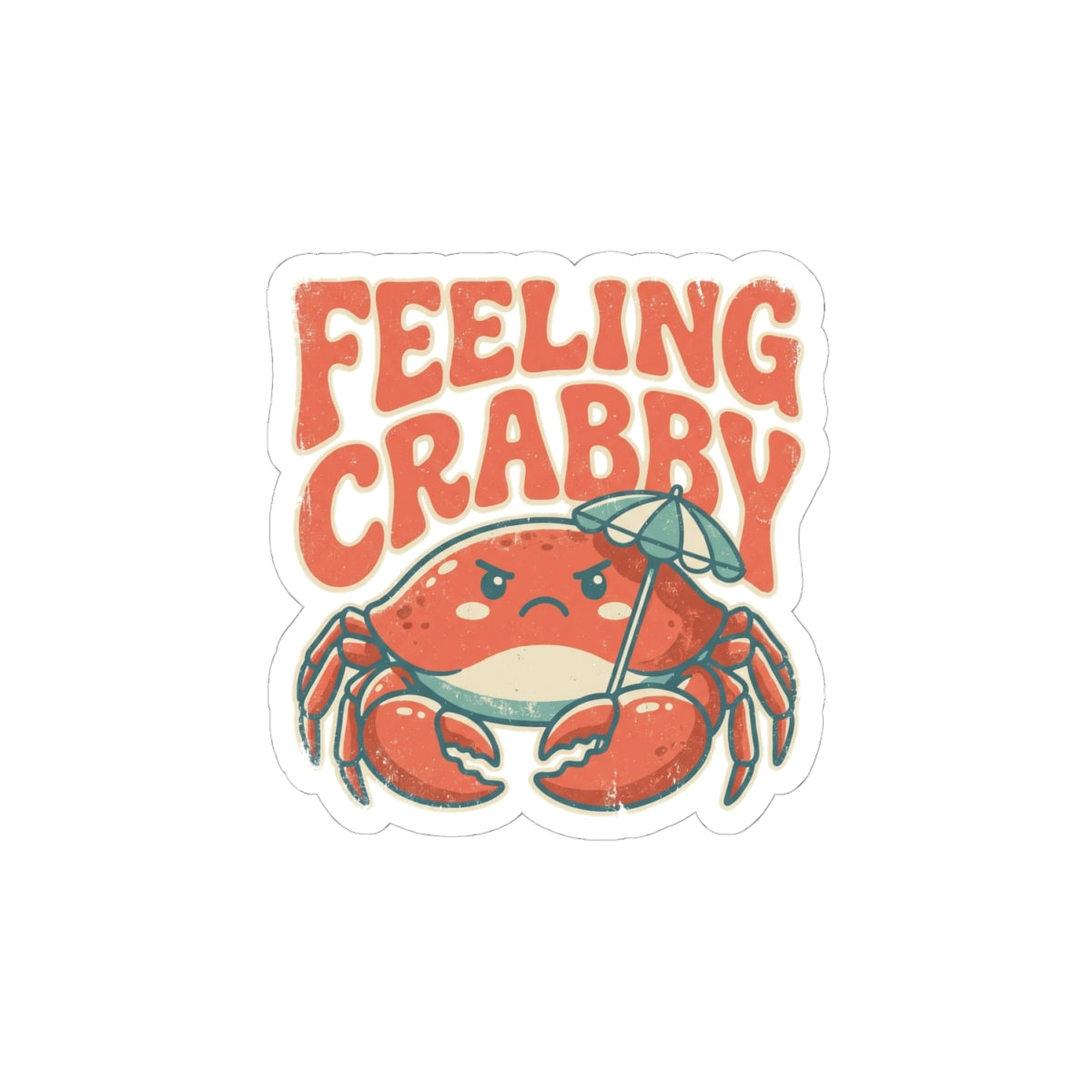 Feeling Crabby Kiss-Cut Sticker | Funny Crab Beach Sticker