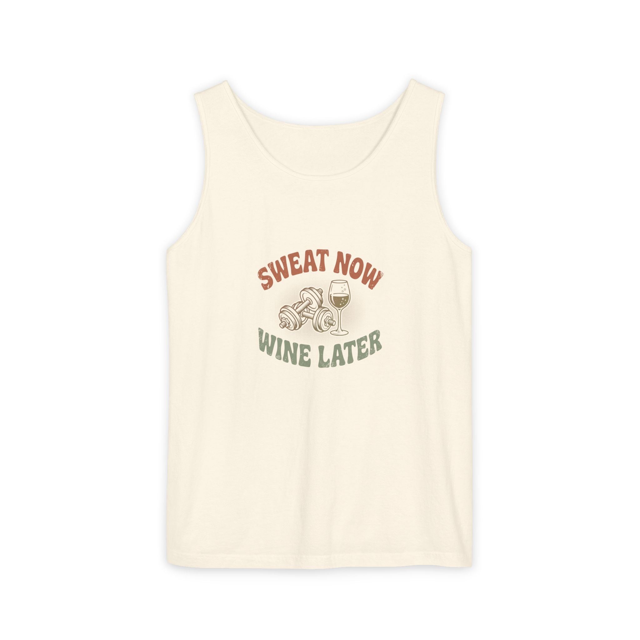 Sweat Now Wine Later Tank Top — Comfort Colors Garment-Dyed Gym & Wine Tank