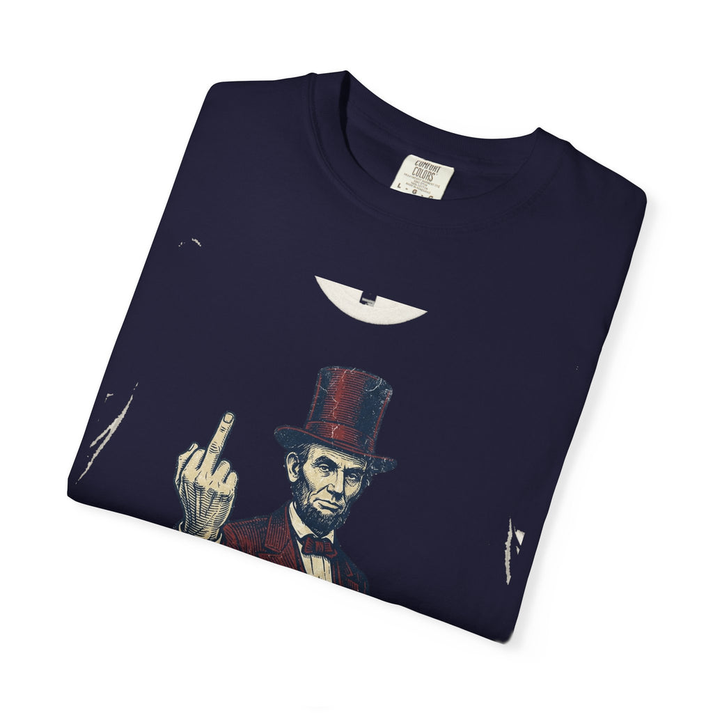 Abraham Lincoln TAXES Garment-Dyed Tee | Comfort Colors | 4th of July America 250