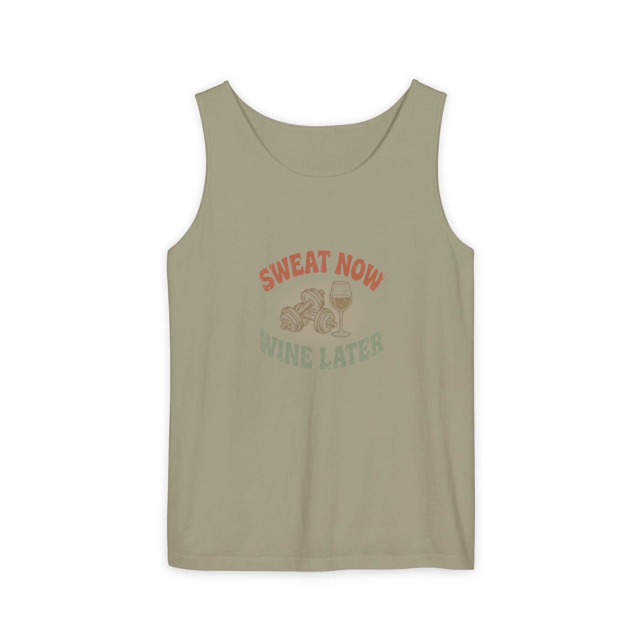 Sweat Now Wine Later Tank Top — Comfort Colors Garment-Dyed Gym & Wine Tank