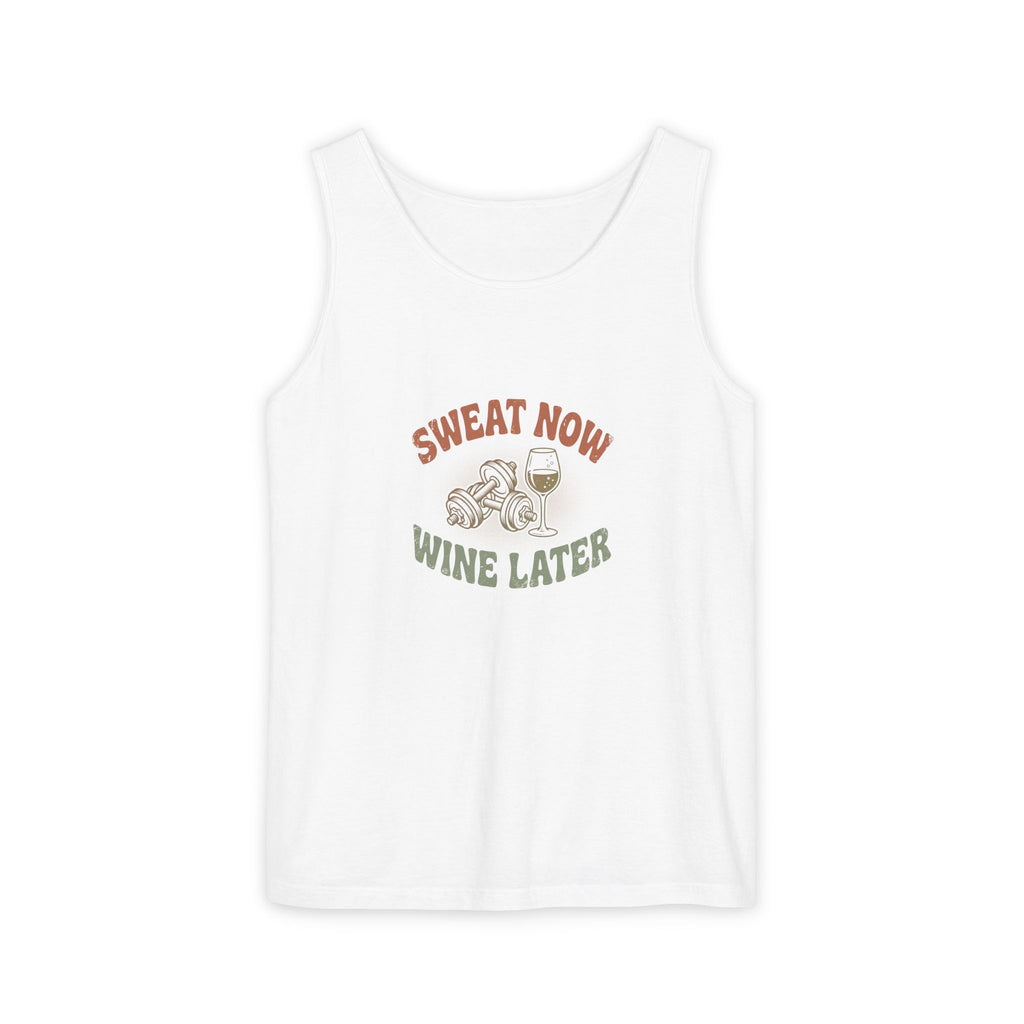 Sweat Now Wine Later Tank Top — Comfort Colors Garment-Dyed Gym & Wine Tank
