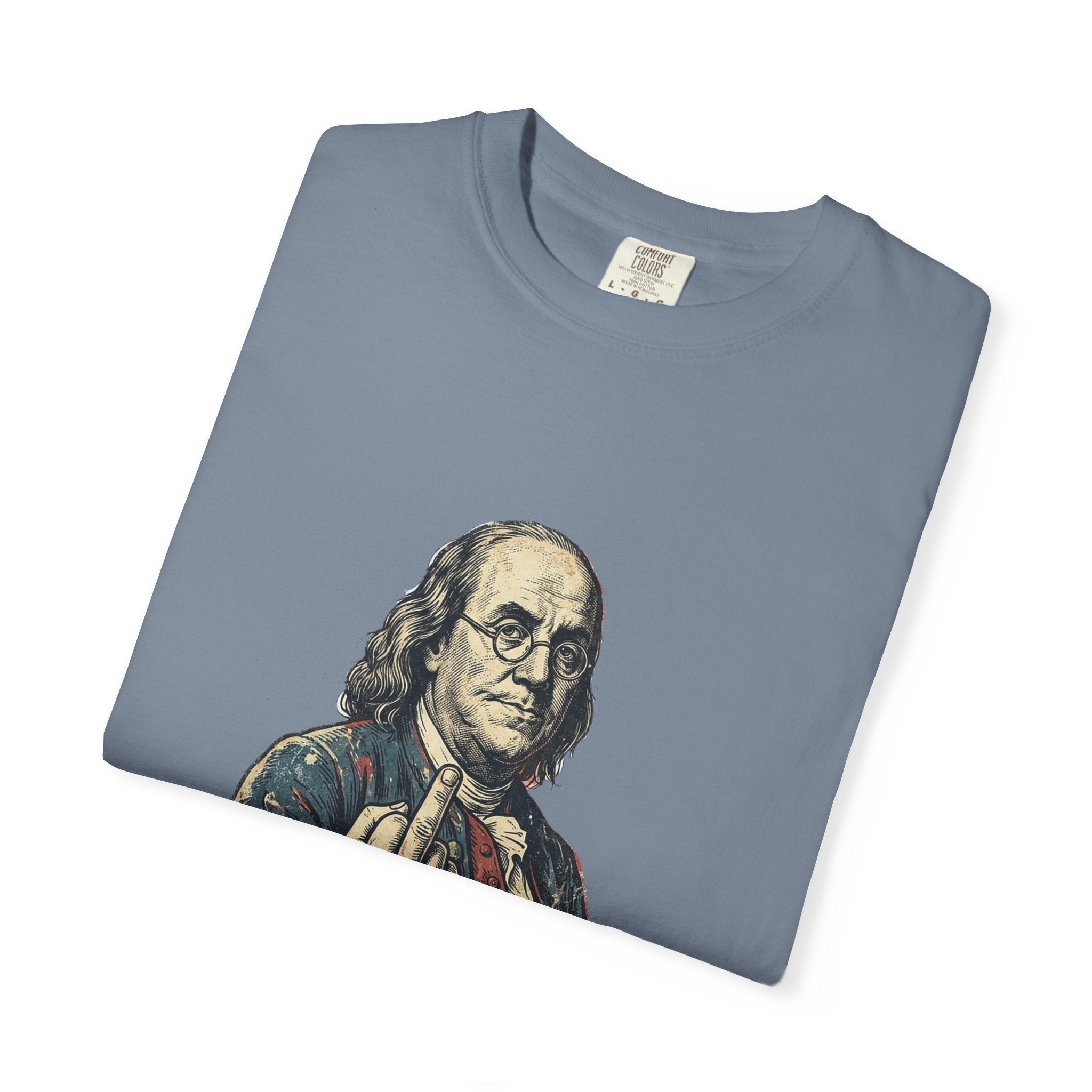 Ben Franklin TAXES Garment-Dyed Tee | Comfort Colors | 4th of July America 250