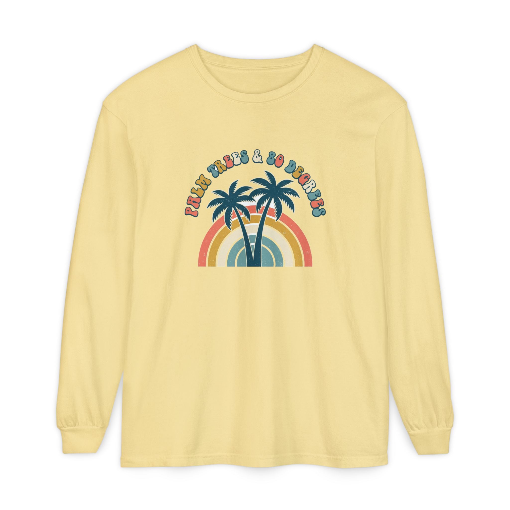 Palm Trees & 80 Degrees Long Sleeve Shirt
