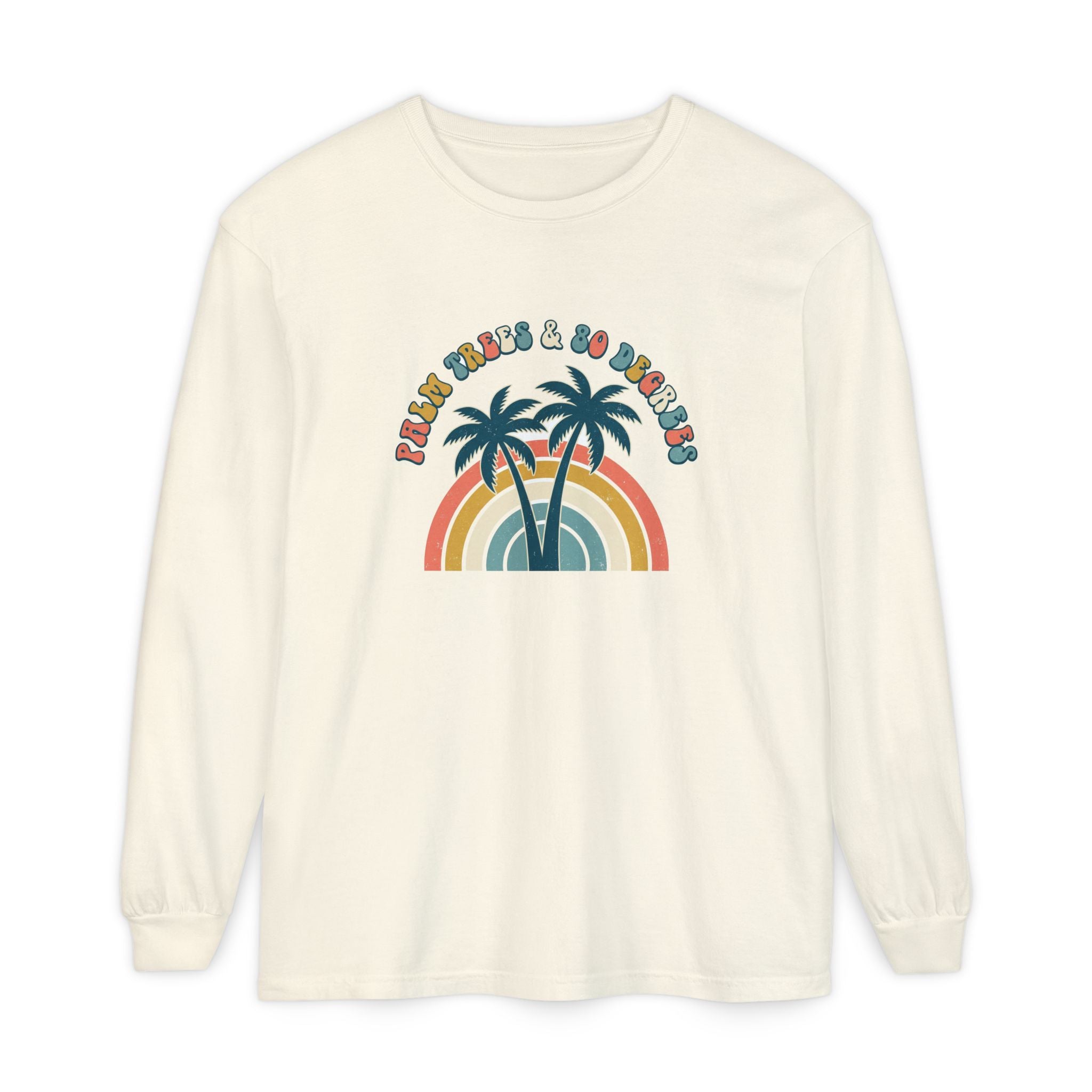Palm Trees & 80 Degrees Long Sleeve Shirt