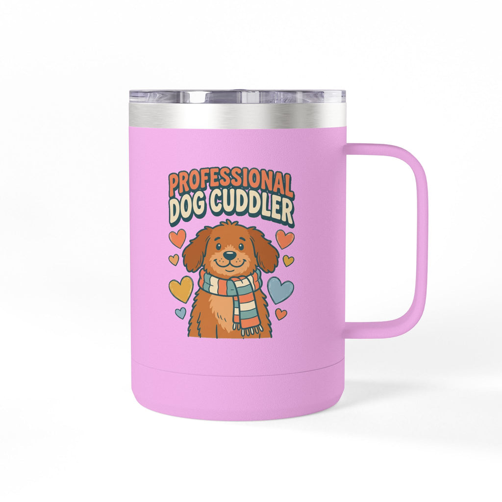 Professional Dog Cuddler Tumbler | Dog Mom Insulated Travel Tumbler
