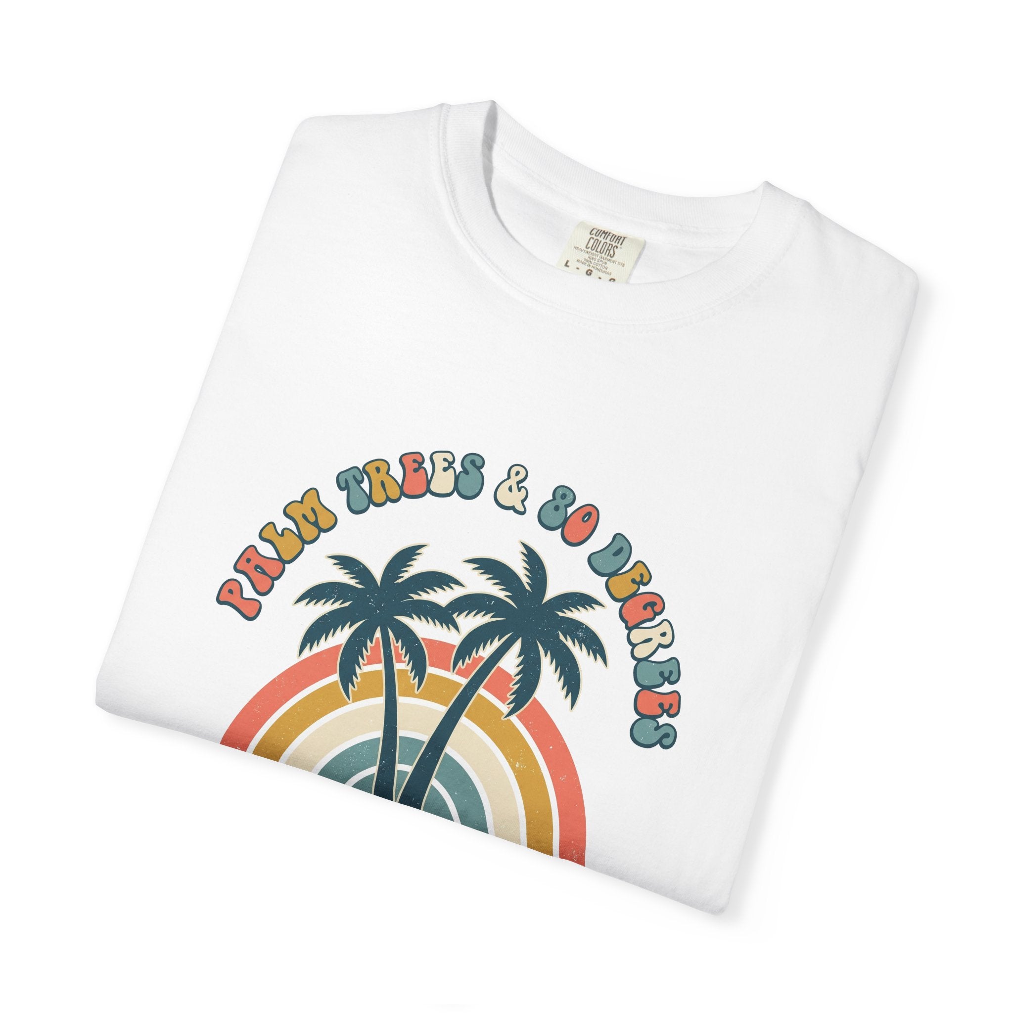 Palm Trees & 80 Degrees Tee | Retro Rainbow Summer Shirt | Comfort Colors