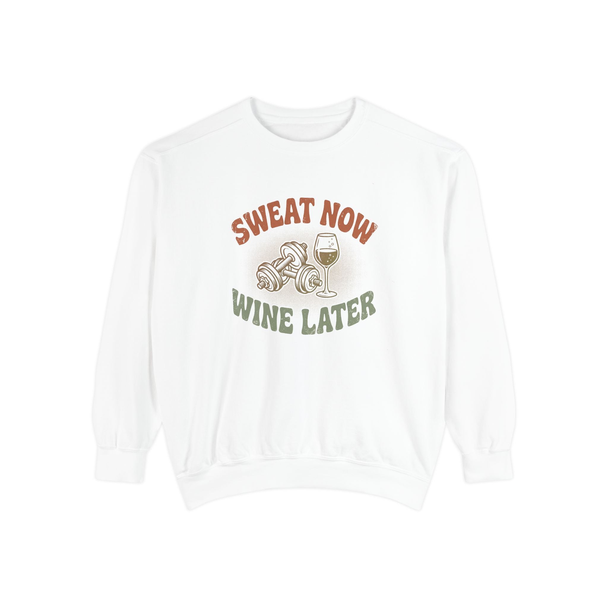 Funny Gym Sweatshirt | Sweat Now Wine Later | Comfort Colors Wine Lover Crewneck