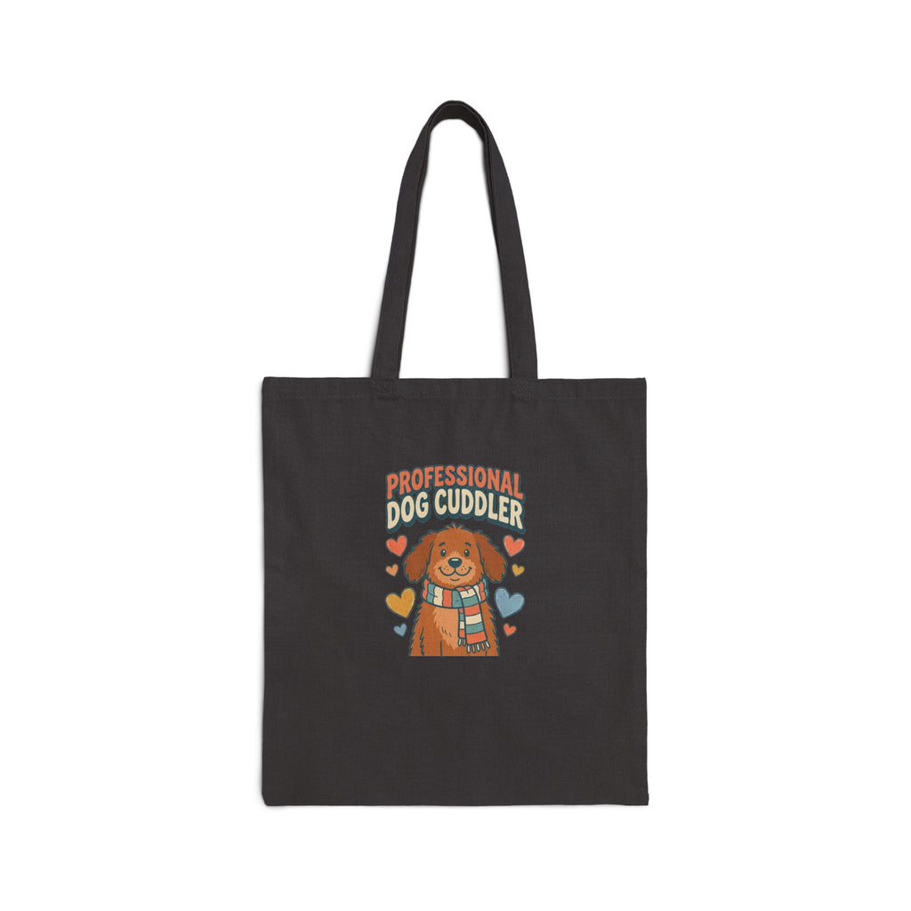 Professional Dog Cuddler Canvas Tote Bag | Funny Dog Mom Tote