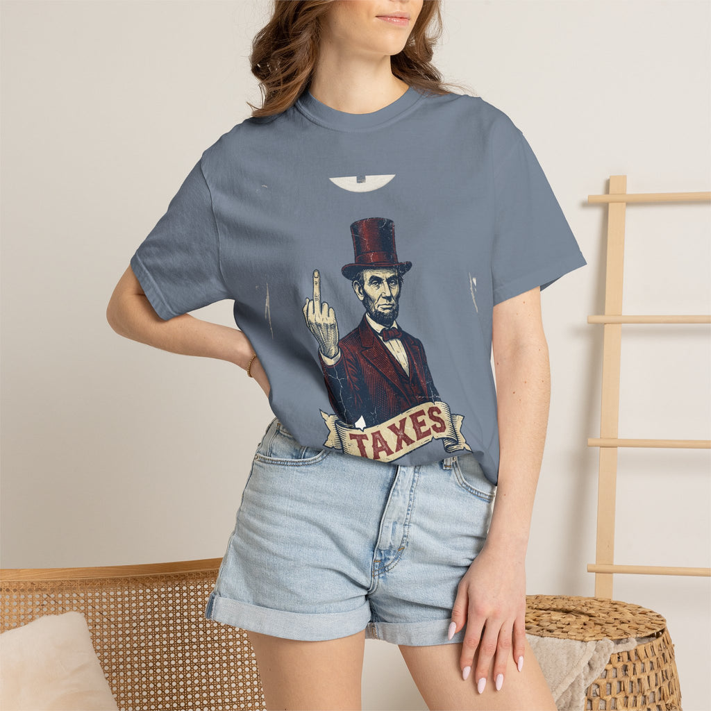 Abraham Lincoln TAXES Garment-Dyed Tee | Comfort Colors | 4th of July America 250