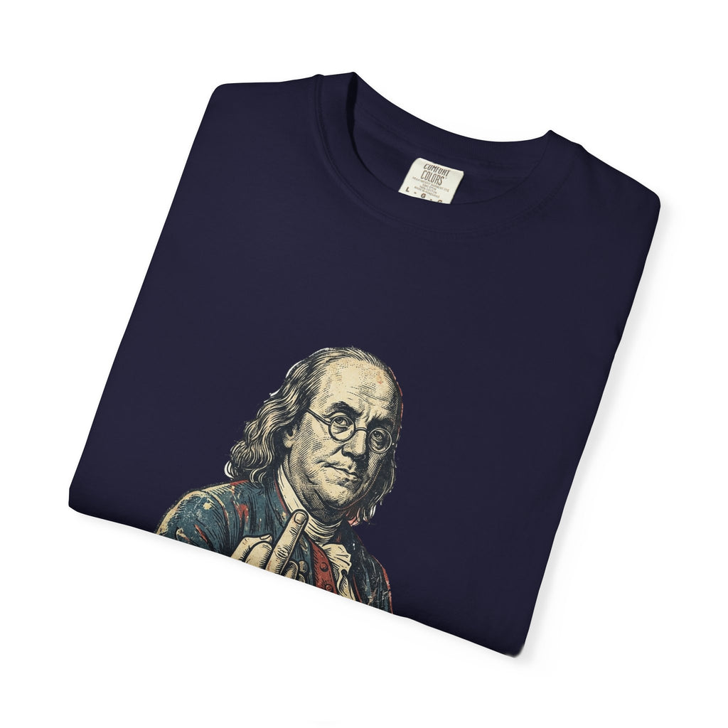 Ben Franklin TAXES Garment-Dyed Tee | Comfort Colors | 4th of July America 250