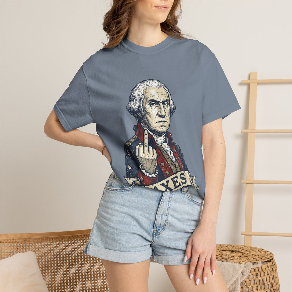 George Washington TAXES Garment-Dyed Tee | Comfort Colors | 4th of July America 250