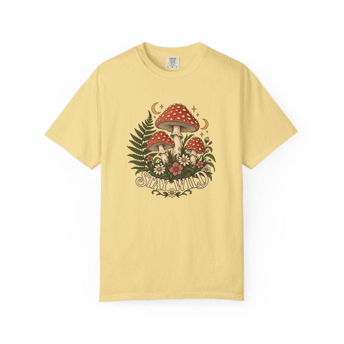 Stay Wild Mushroom design printed on a butter tee, front view